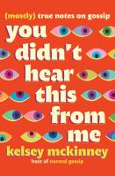 You Didn’t Hear This From Me