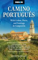 Moon Camino Portugués: With Lisbon, Porto & Santiago de Compostela