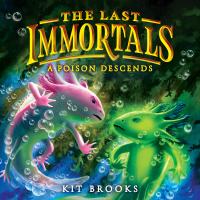The Last Immortals: A Poison Descends
